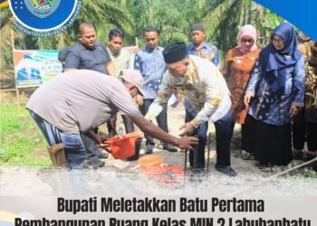Bupati Labuhanbatu dr H Erik Didampingi Wabup Letakkan Batu Pertama Pembangunan MIN 2