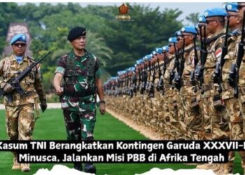 Kasum TNI Berangkatkan Kontingen Garuda XXXVII-K Minusca, Jalankan Misi PBB di Afrika Tengah